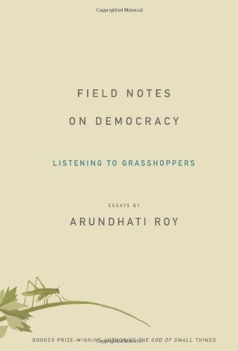 Cover of Field Notes on Democracy by Arundhati Roy