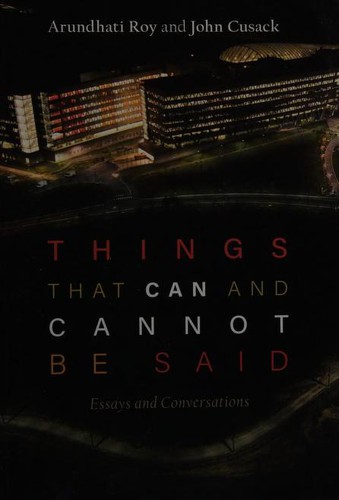 Cover of Things that can and cannot be said by Arundhati Roy
