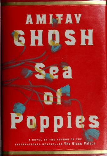 Cover of Sea of Poppies by Amitav Ghosh