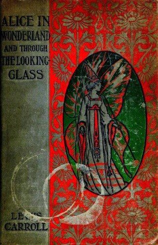 Cover of Alice's Adventures in Wonderland / Through the Looking Glass by Lewis Carroll