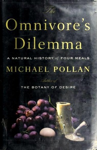 Cover of Omnivore's Dilemma. A Natural History of Four Meals by Michael Pollan