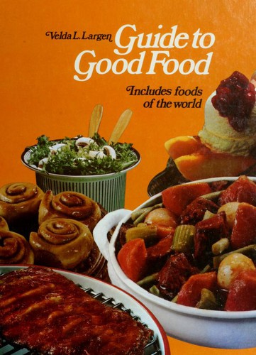 Cover of Guide to good food by Velda L. Largen