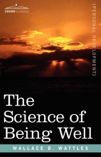 Cover of The Science of Being Well by Wallace D. Wattles